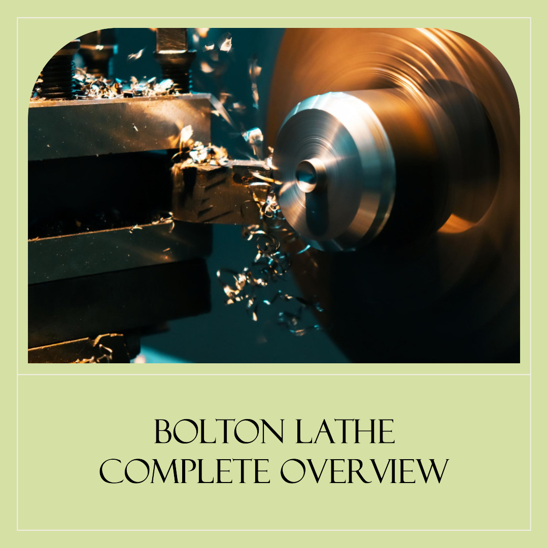 Bolton Lathe Complete Overview
