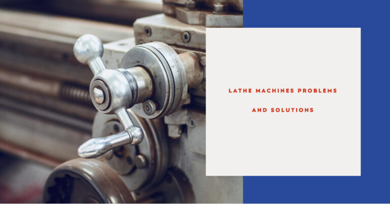 Lathe Machines Problems and Solutions