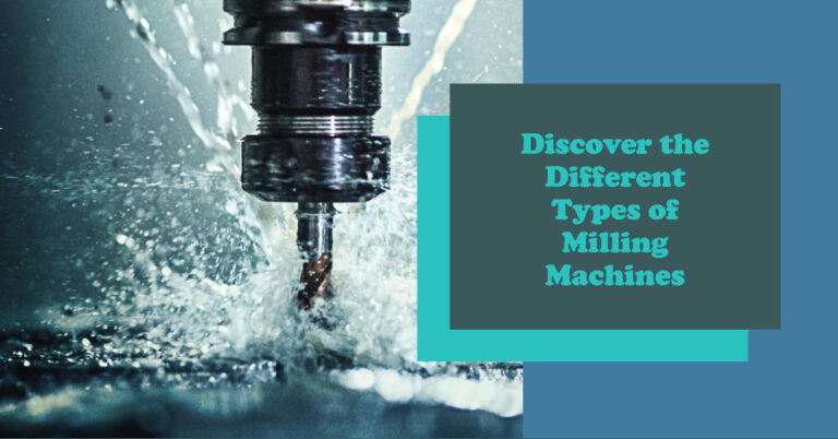 10 Different Types of Milling Machine and their Uses