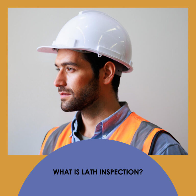 What Is Lath Inspection?
